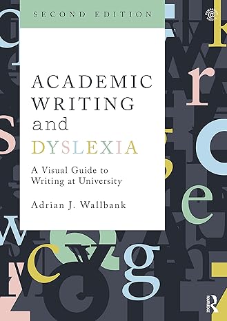 Book cover: Academic Skills and Dyslexia. Cover is black with colourful parts of words scattered around. 